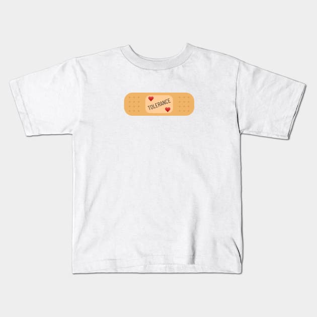 Tolerance patch, Tolerance bandaid Kids T-Shirt by Bailamor